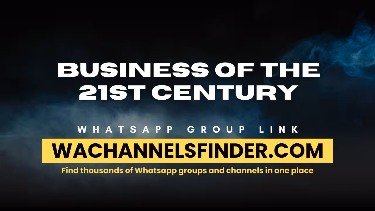 BUSINESS OF THE 21ST CENTURY - WhatsApp Channel