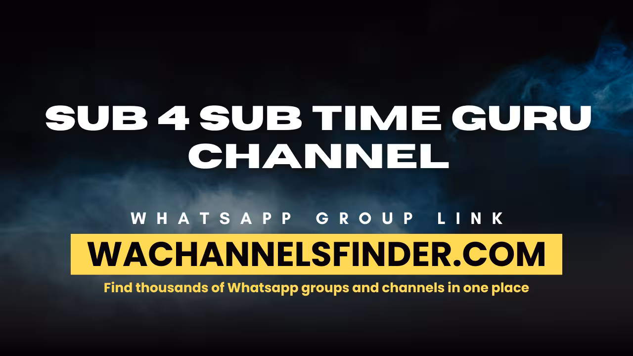 Sub 4 sub Time Guru channel - WhatsApp Channel