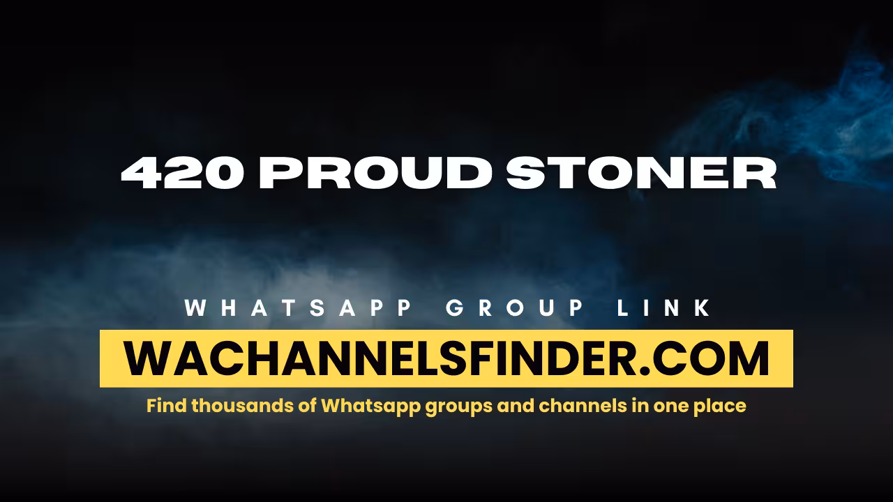 420 proud stoner - WhatsApp Channel