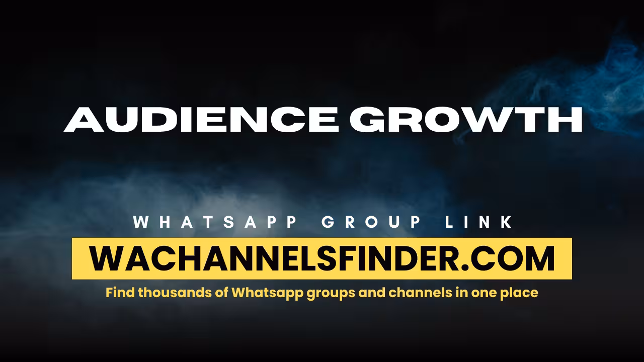 Audience Growth - WhatsApp Channel
