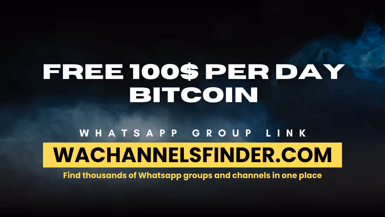 Free 100$ per day bitcoin - WhatsApp Channel