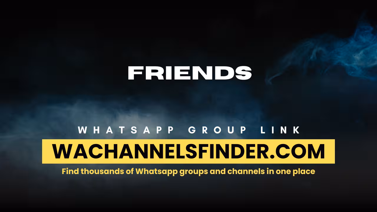 Friends - WhatsApp Channel
