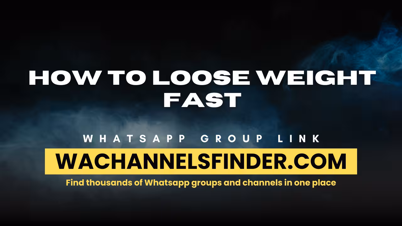 How to loose weight fast - WhatsApp Channel