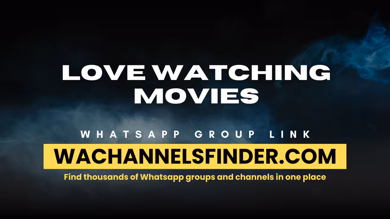 Love watching movies - WhatsApp Channel