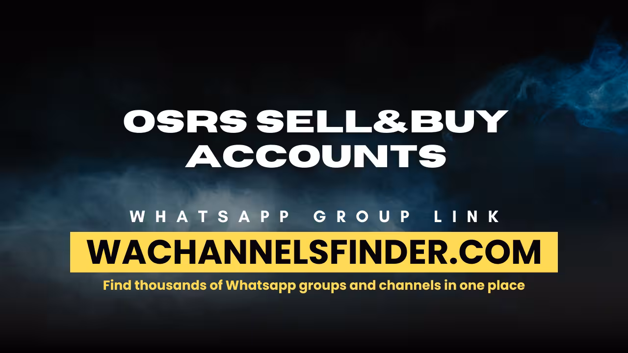 OsRs sell & buy accounts - WhatsApp Channel