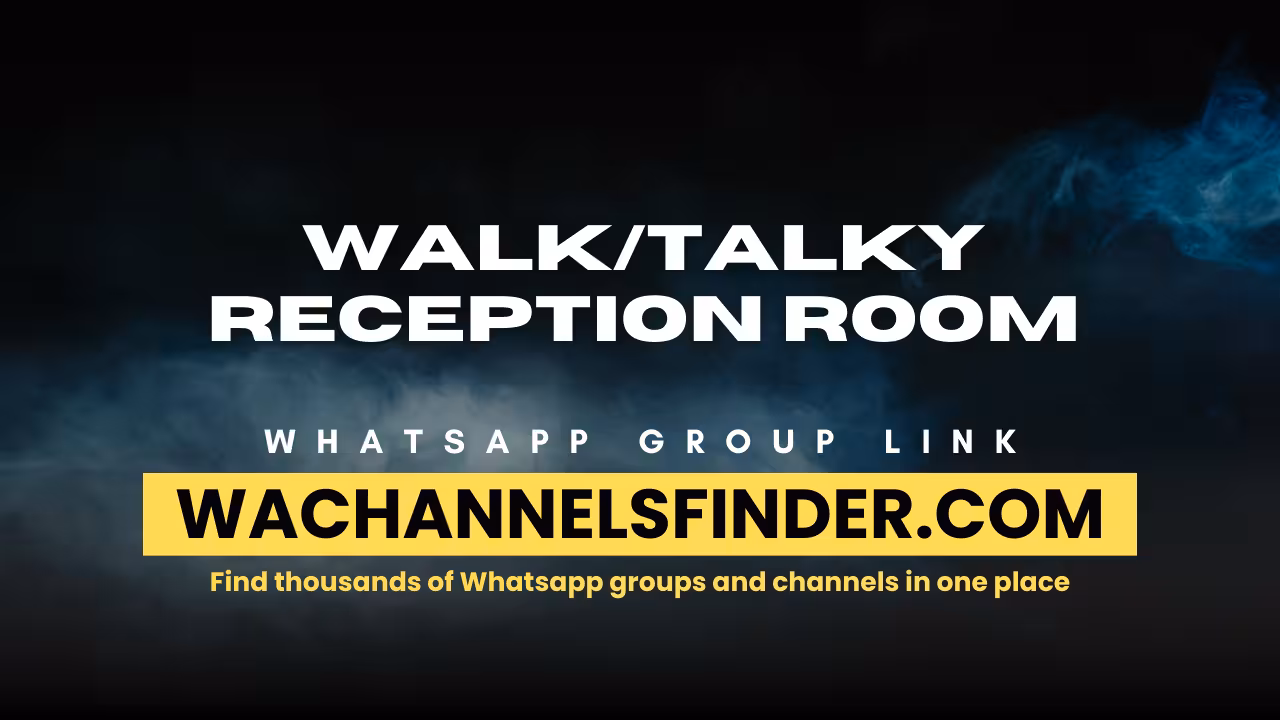 Walk/talky reception room - WhatsApp Channel