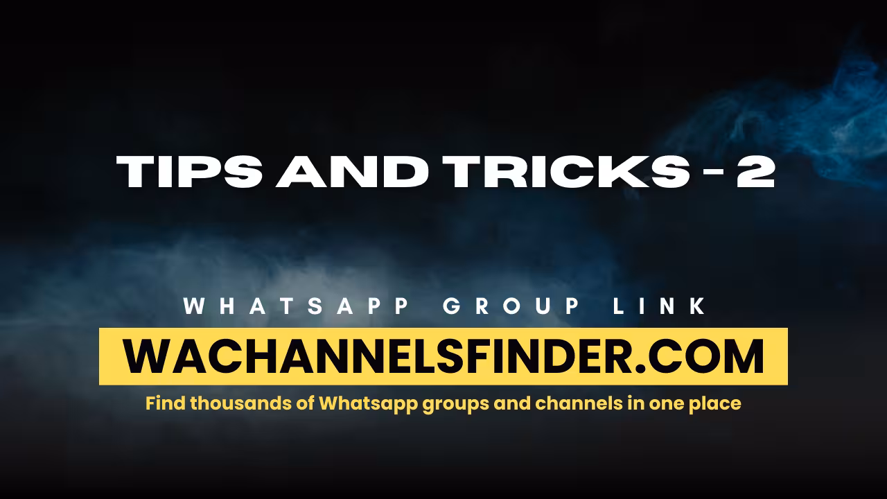 tips and tricks - 2 - WhatsApp Channel