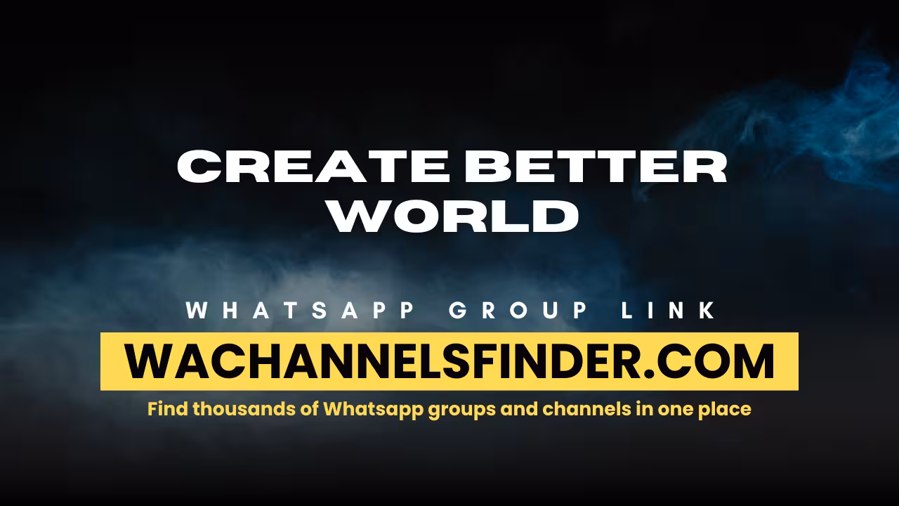Create Better world - WhatsApp Channel