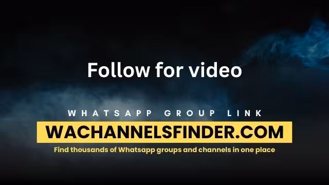 Follow for video - WhatsApp Channel