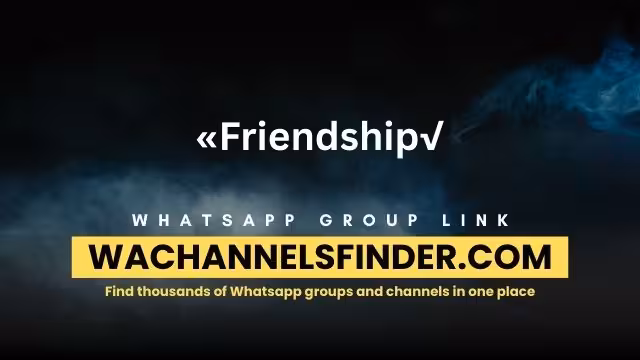 «Friendship√ - WhatsApp Channel