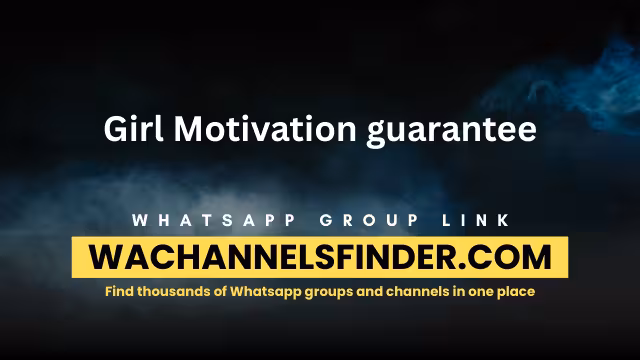 Girl Motivation guarantee - WhatsApp Channel