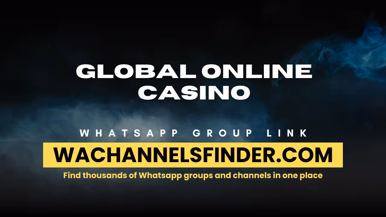 Global Online Casino - WhatsApp Channel