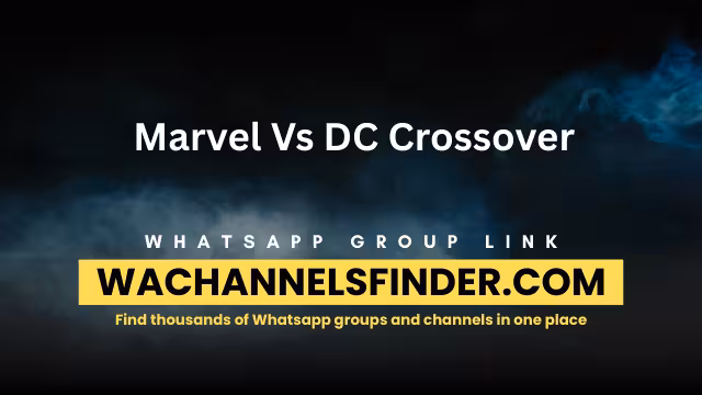 Marvel Vs DC Crossover - WhatsApp Channel