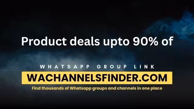 Product deals upto 90% of - WhatsApp Channel
