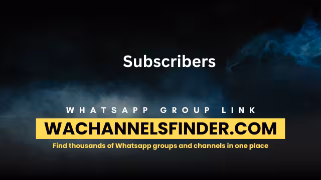 Subscribers - WhatsApp Channel