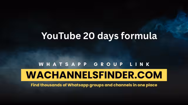 YouTube 20 days formula - WhatsApp Channel