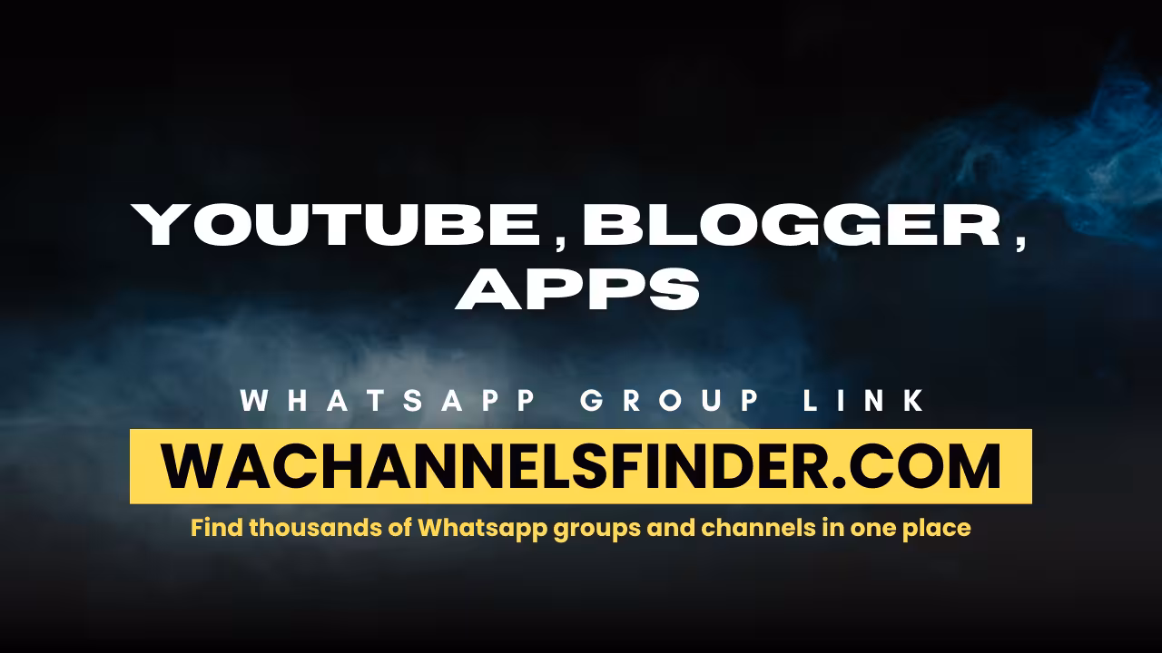 Youtube , blogger , apps - WhatsApp Channel
