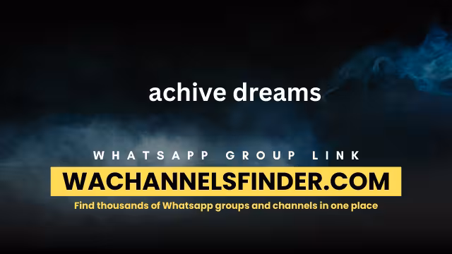 achive dreams - WhatsApp Channel