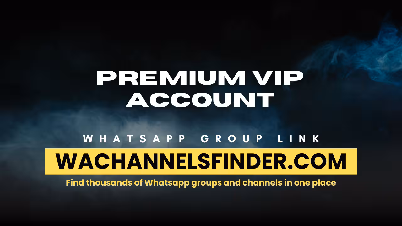 premium vip account - WhatsApp Channel