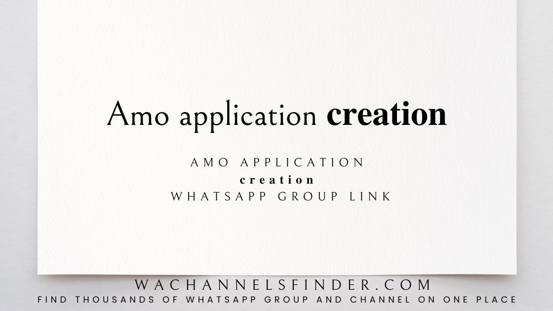 Amo application 𝐜𝐫𝐞𝐚𝐭𝐢𝐨𝐧 - WhatsApp Channel