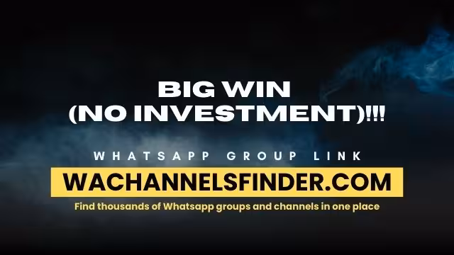 BiG WiN (NO INVESTMENT)!!! - WhatsApp Channel