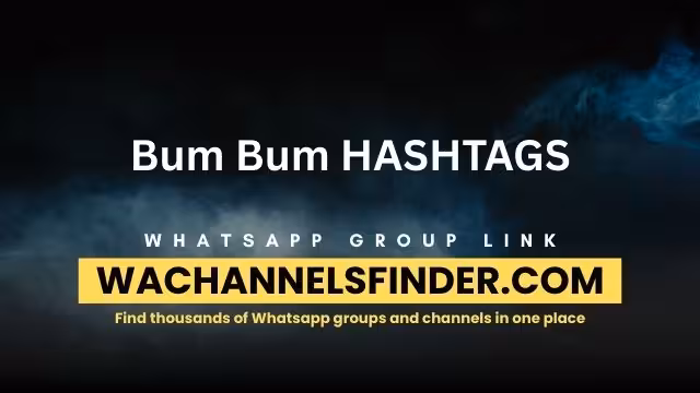Bum Bum HASHTAGS - WhatsApp Channel