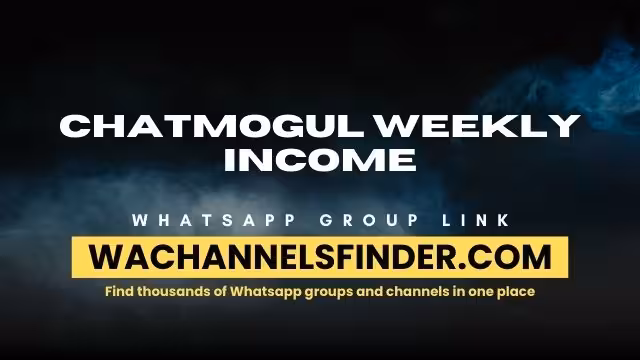 CHATMOGUL WEEKLY INCOME - WhatsApp Channel
