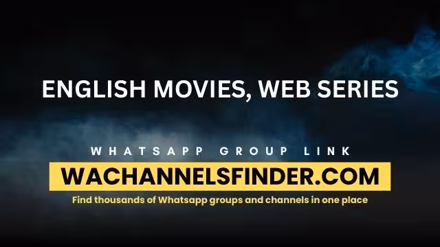 ENGLISH MOVIES,  WEB SERIES - WhatsApp Channel