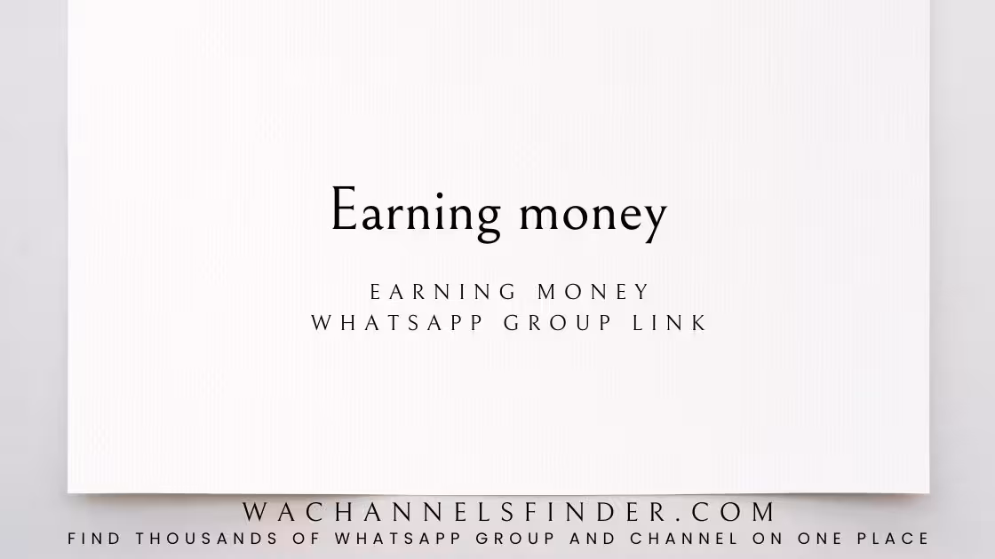 Earning money - WhatsApp Channel
