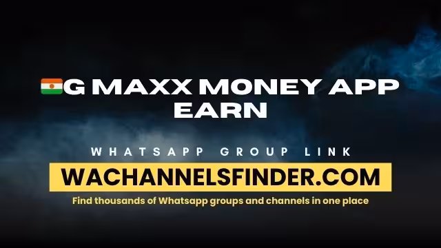 🇳🇪G Maxx Money App Earn - WhatsApp Channel