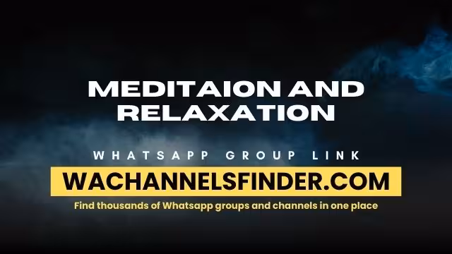 Meditaion And Relaxation - WhatsApp Channel
