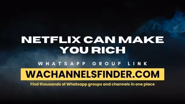Netflix can make you RICH - WhatsApp Channel