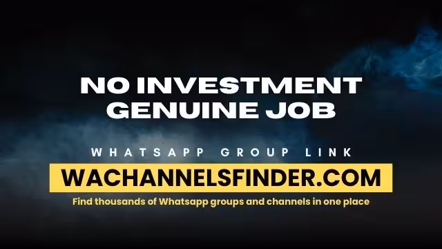 No investment-Genuine job - WhatsApp Channel