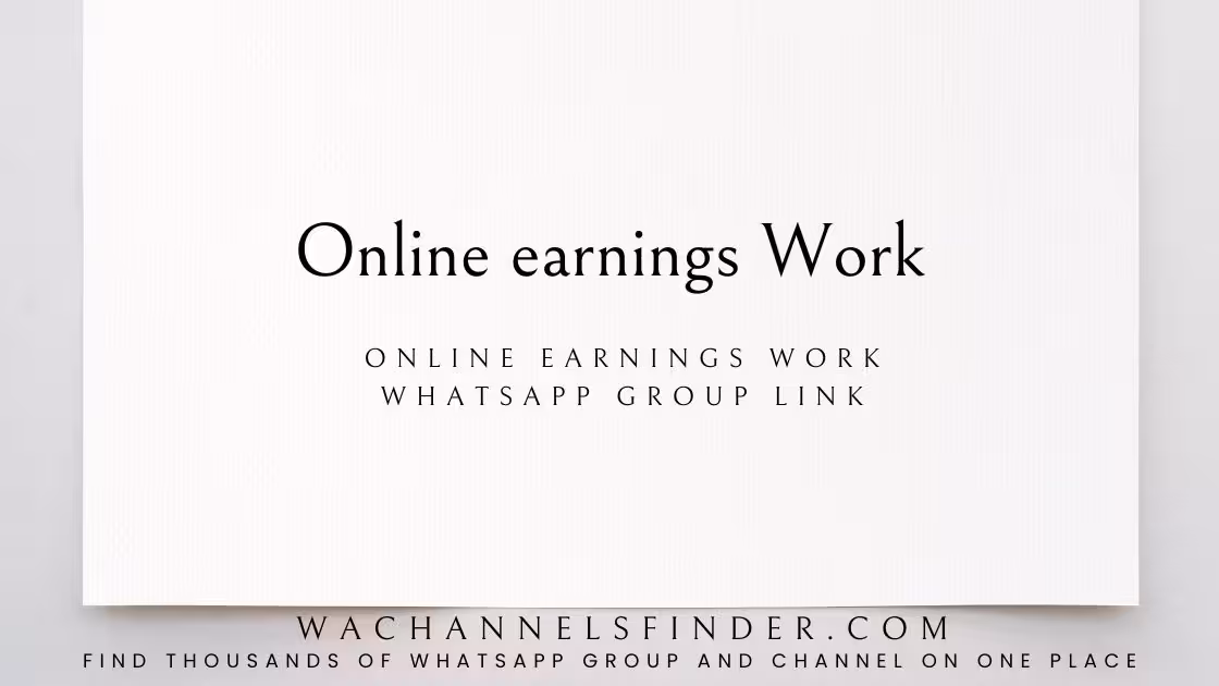 Online earnings Work - WhatsApp Channel