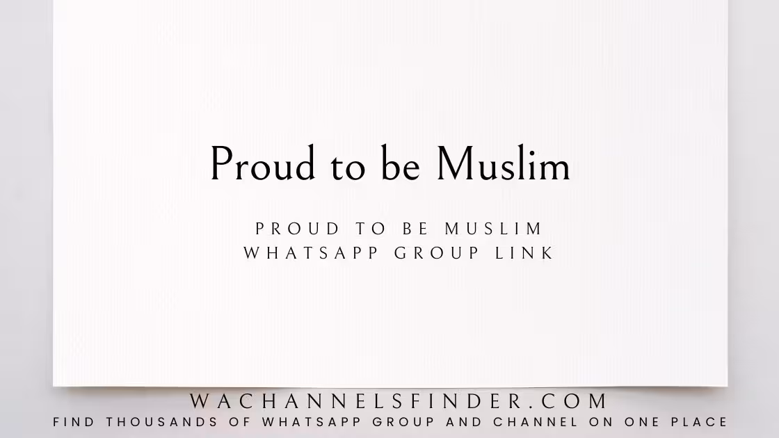 Proud to be Muslim - WhatsApp Channel
