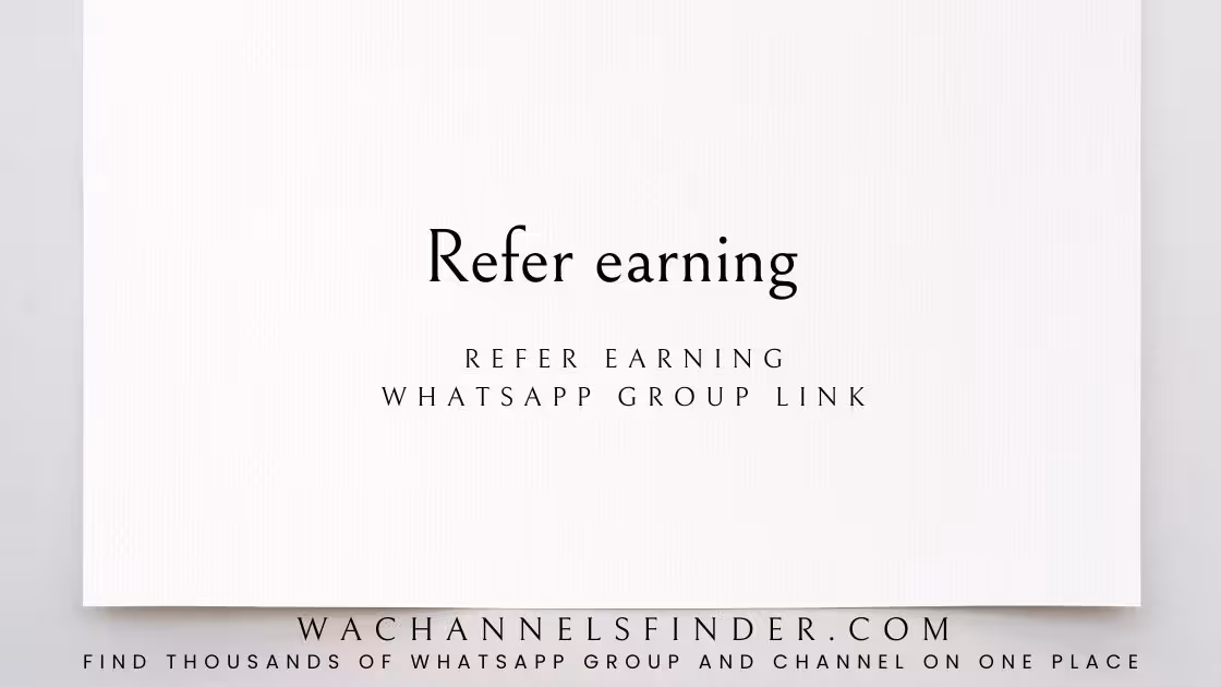 Refer earning - WhatsApp Channel