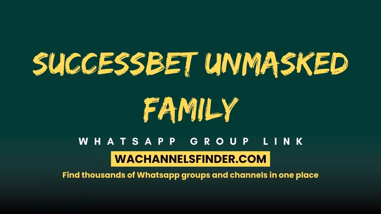 SUCCESSBET Unmasked family - WhatsApp Channel