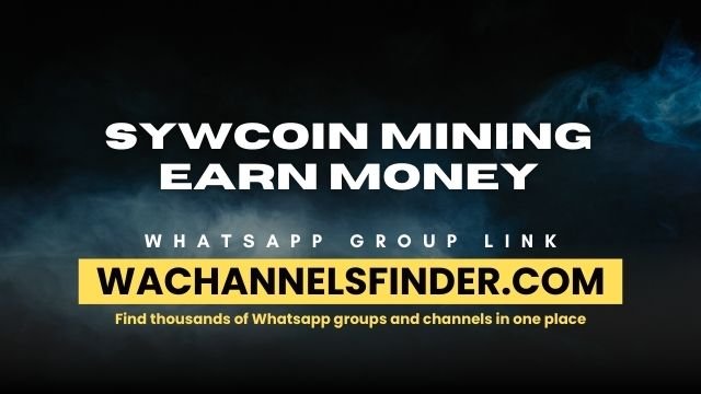 SYWCOIN Mining Earn money - WhatsApp Channel