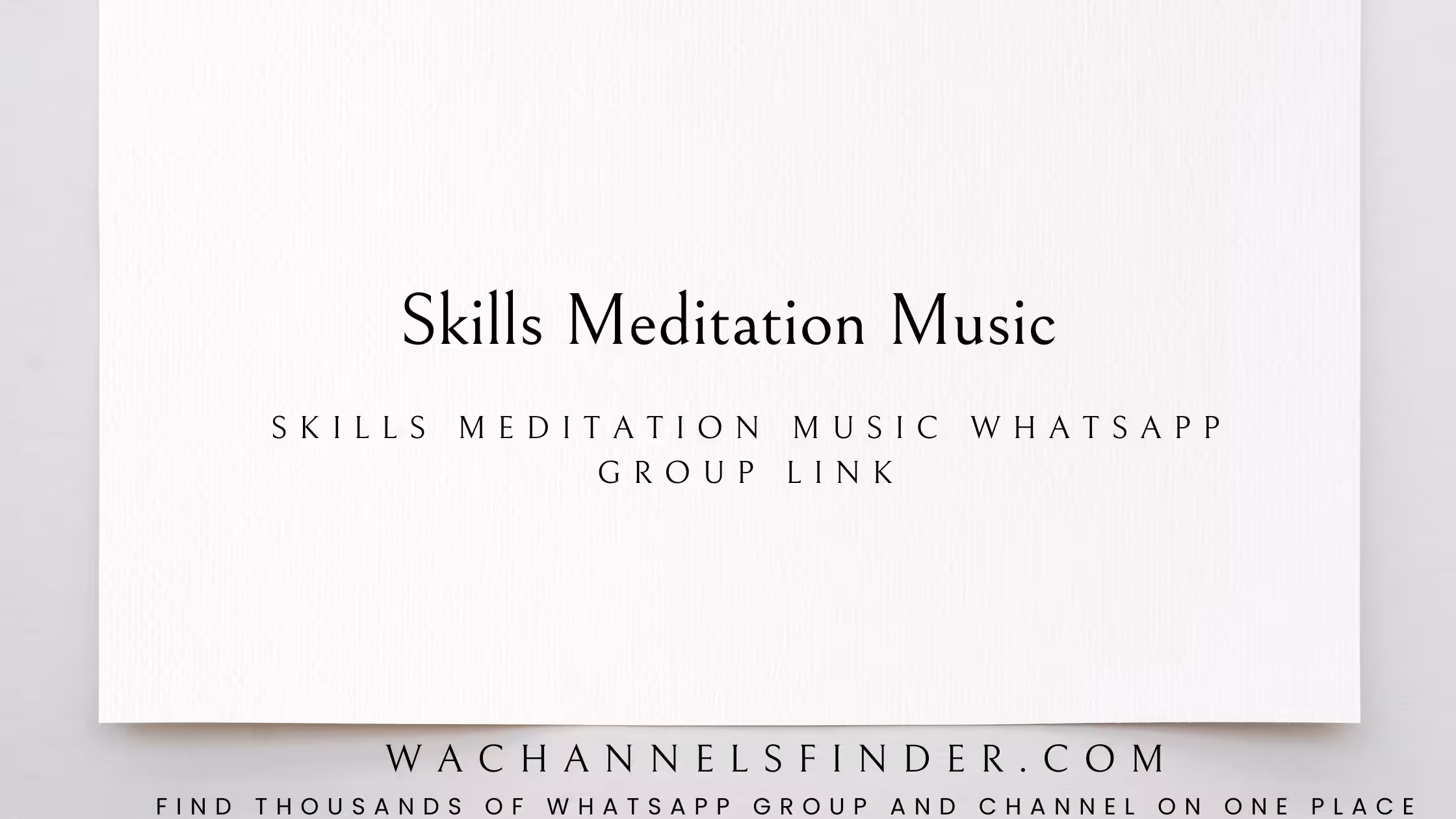 Skills Meditation Music - WhatsApp Channel