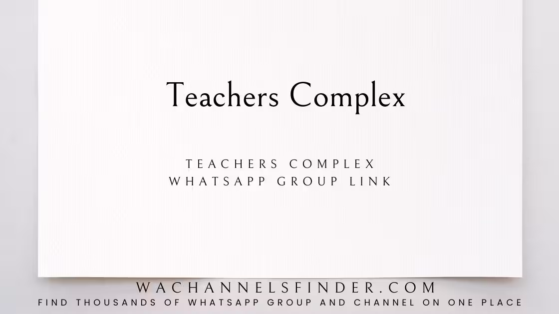 TEACHERS COMPLEX - WhatsApp Channel