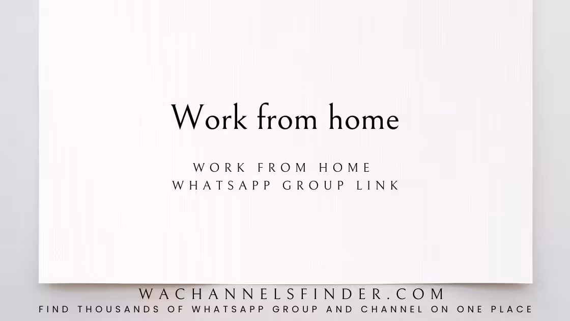Work from home - WhatsApp Channel