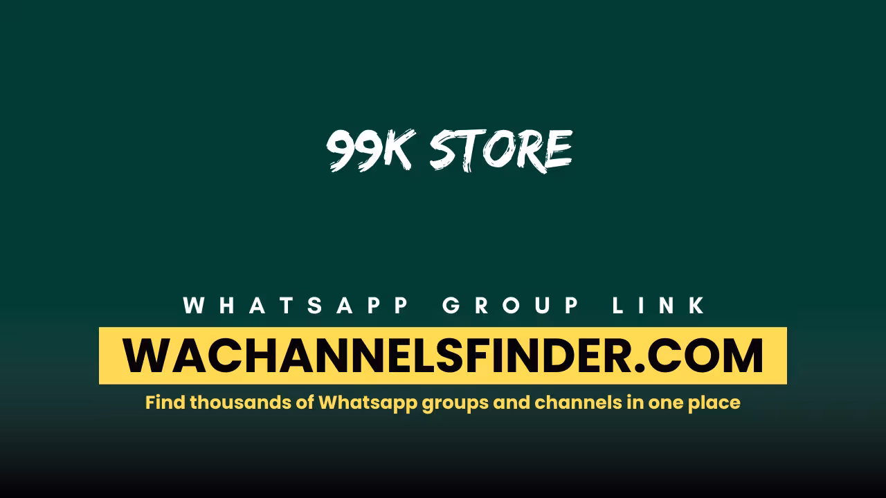 99K Store - WhatsApp Channel
