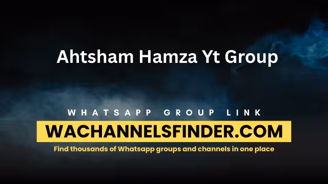 Ahtsham Hamza Yt Group - WhatsApp Channel