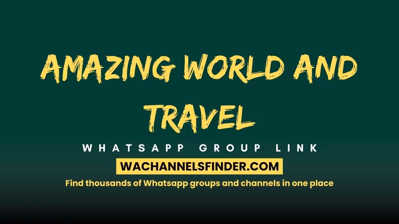 Amazing World and Travel - WhatsApp Channel