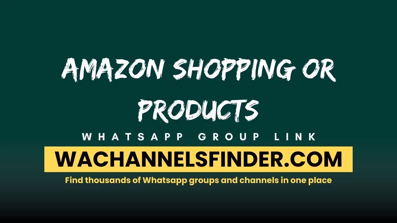 Amazon Shopping or Products - WhatsApp Channel