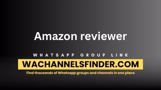 Amazon reviewer - WhatsApp Channel