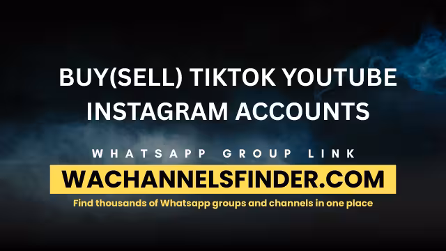 BUY(SELL) TIKTOK YOUTUBE INSTAGRAM ACCOUNTS - WhatsApp Channel