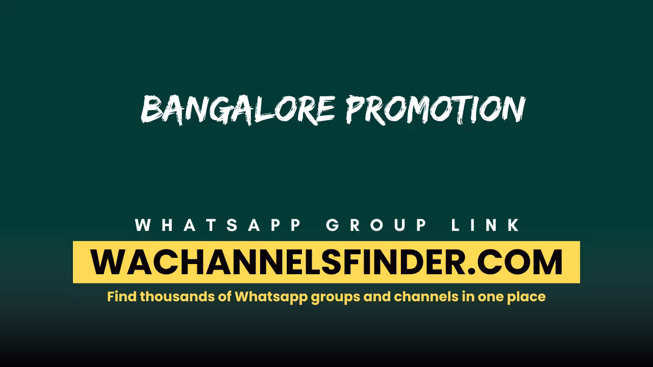 Bangalore promotion - WhatsApp Channel