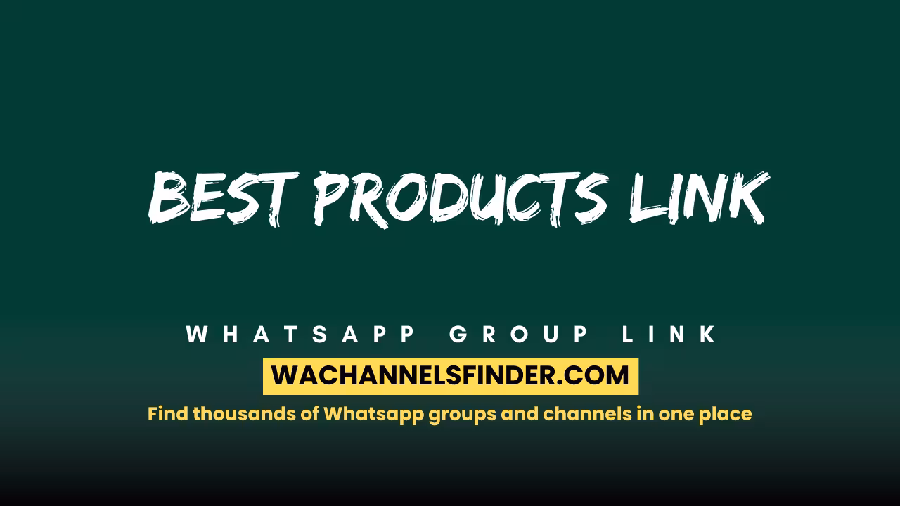 Best products link - WhatsApp Channel