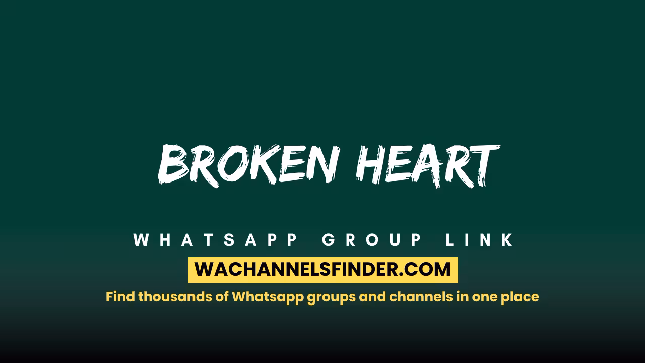Broken Heart - WhatsApp Channel